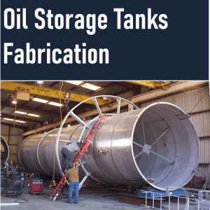 Oil Storage Tanks Fabrication